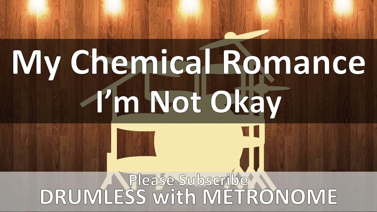 My Chemical Romance - I'm Not Okay (Drumless with Metronome)
