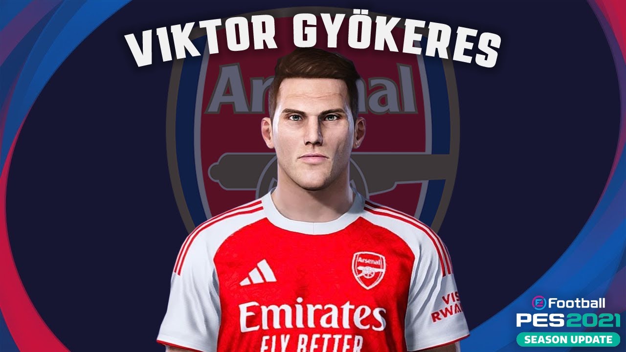 Viktor Gyökeres🇸🇪 (Arsenal FC) How to create in Pes 2021