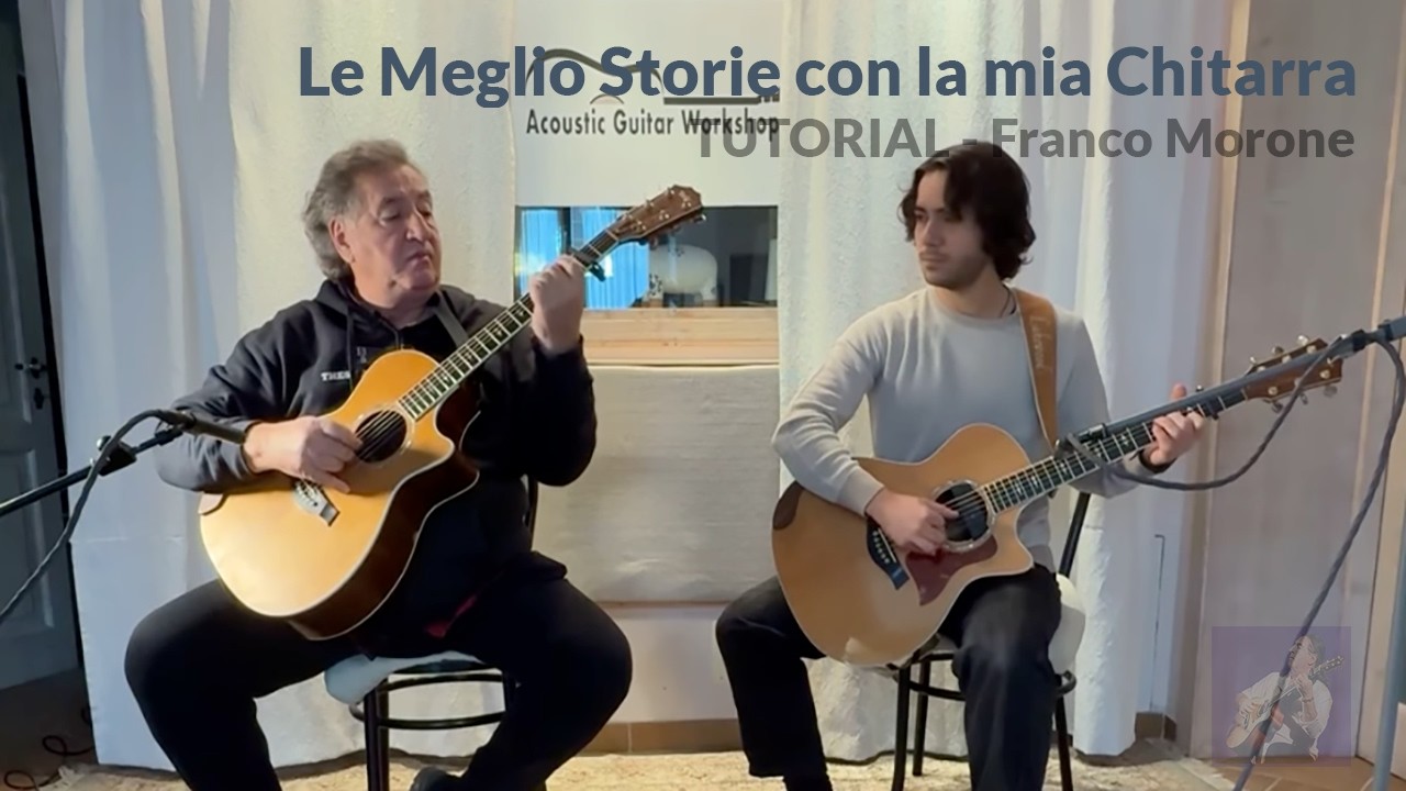 Franco Morone & Daniele Ispruinis | Le Meglio Storie con la Mia Chitarra Duetto Chitarra Fingerstyle