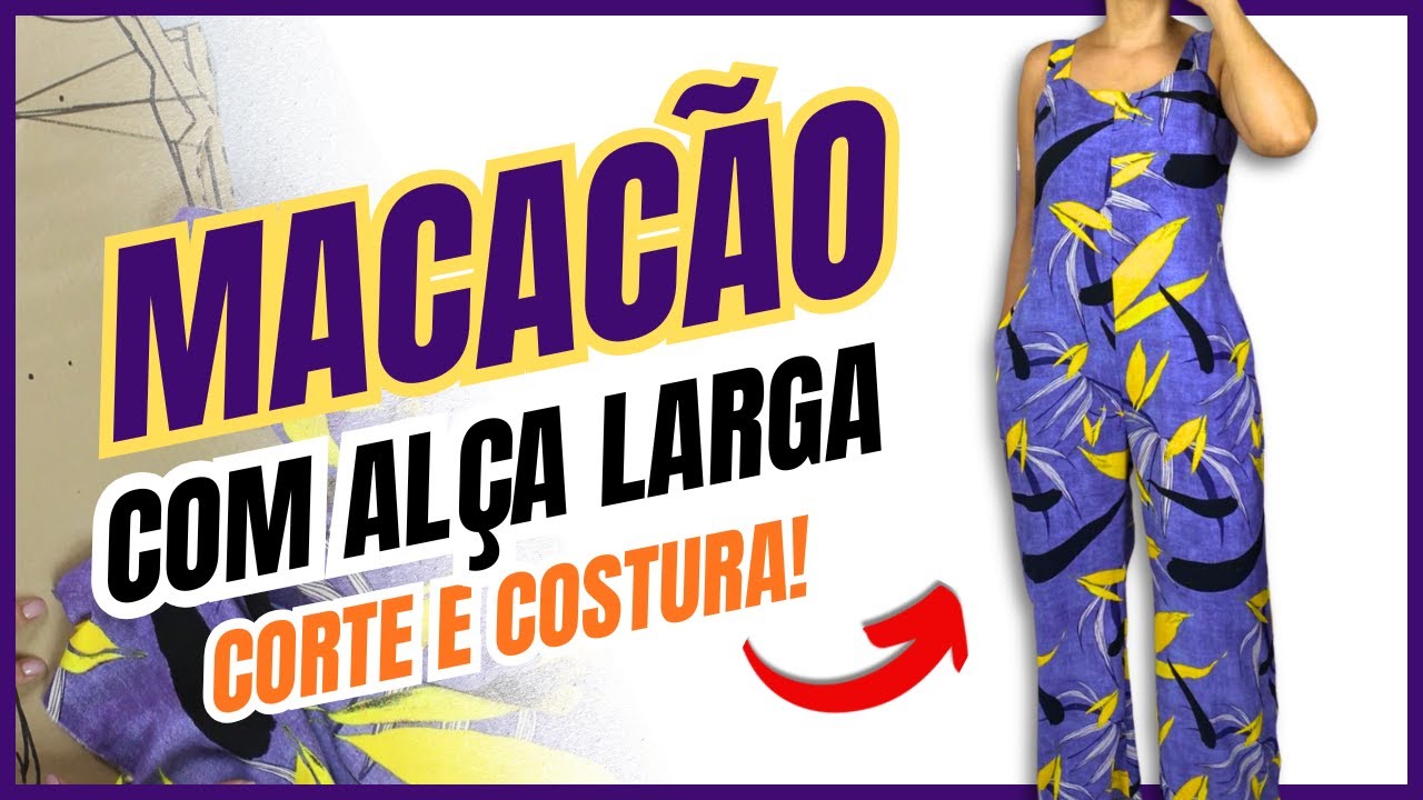 Corte e Costura do Macacão com Alça Larga  Passo a Passo Completo