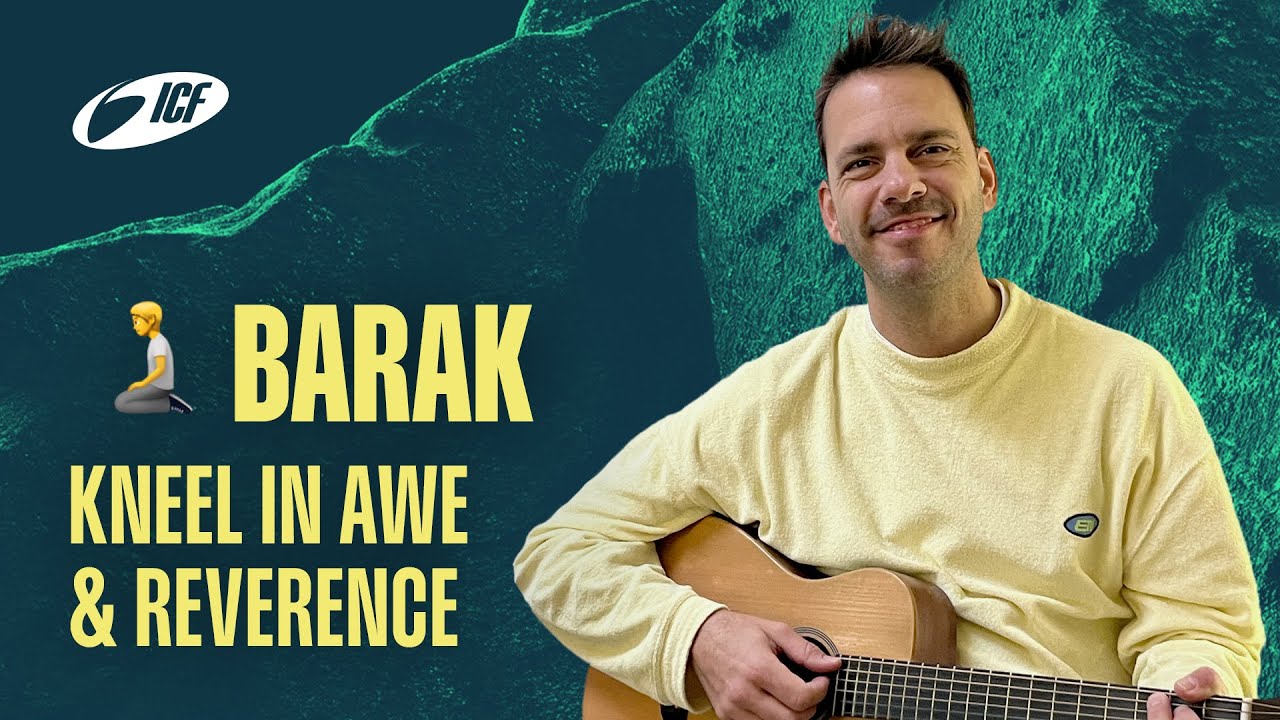 🧎🏽‍➡️ 3. BARAK – Kneel in Awe and Reverence | Prayer, Worship & Bible Reading