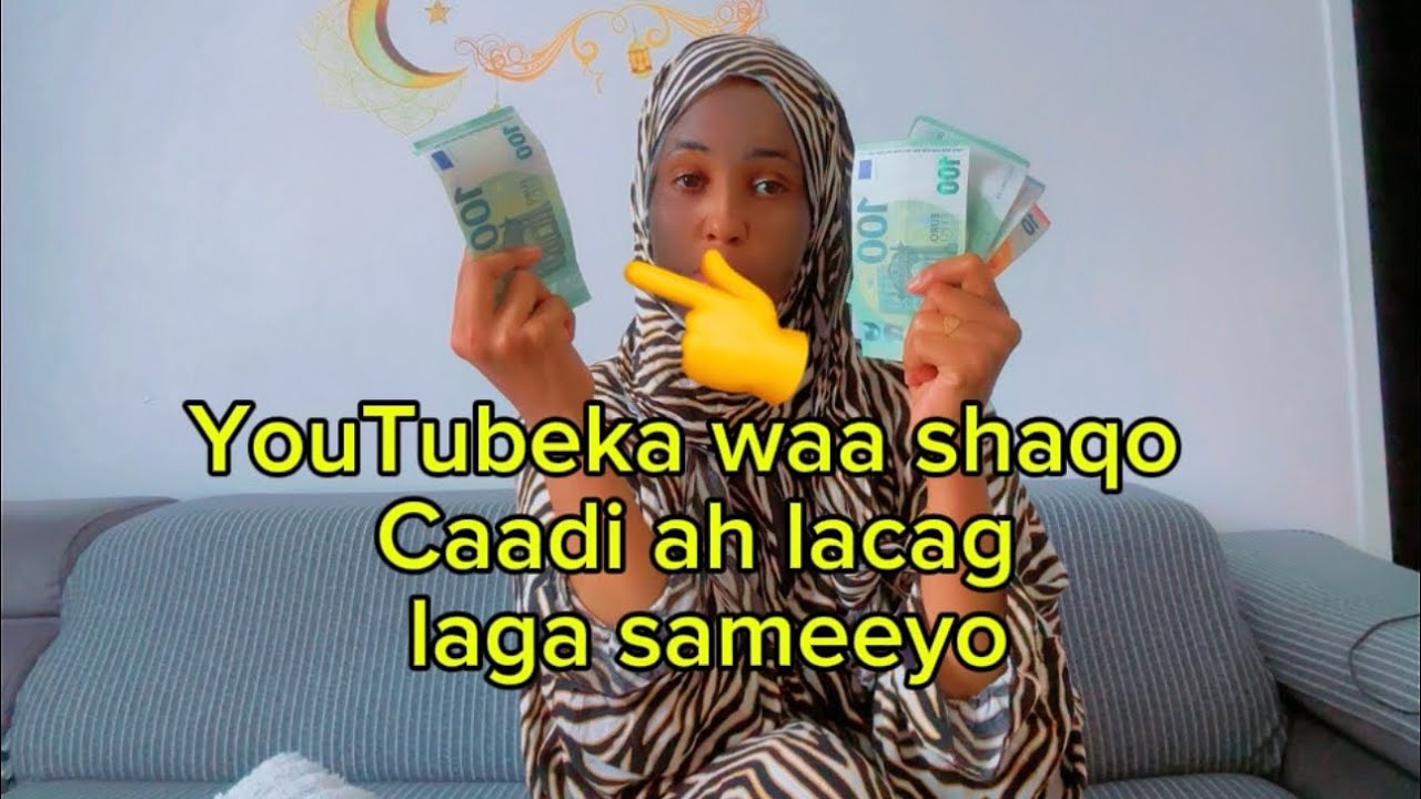 YouTube lacag maka sameesa?iyo sababta aniga YouTube u furtay watanaa jwbtiina by@nasriinofficial