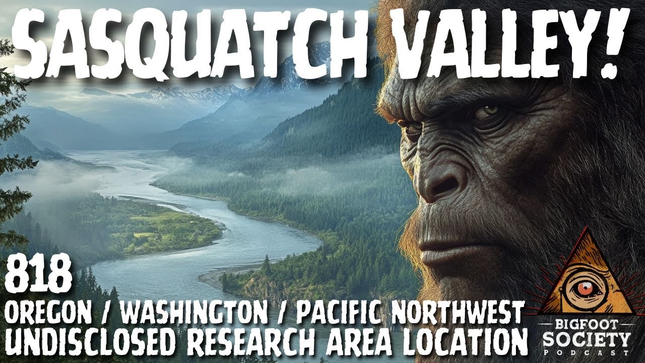 Sasquatch Valley! | PNW | Bigfoot Society 818