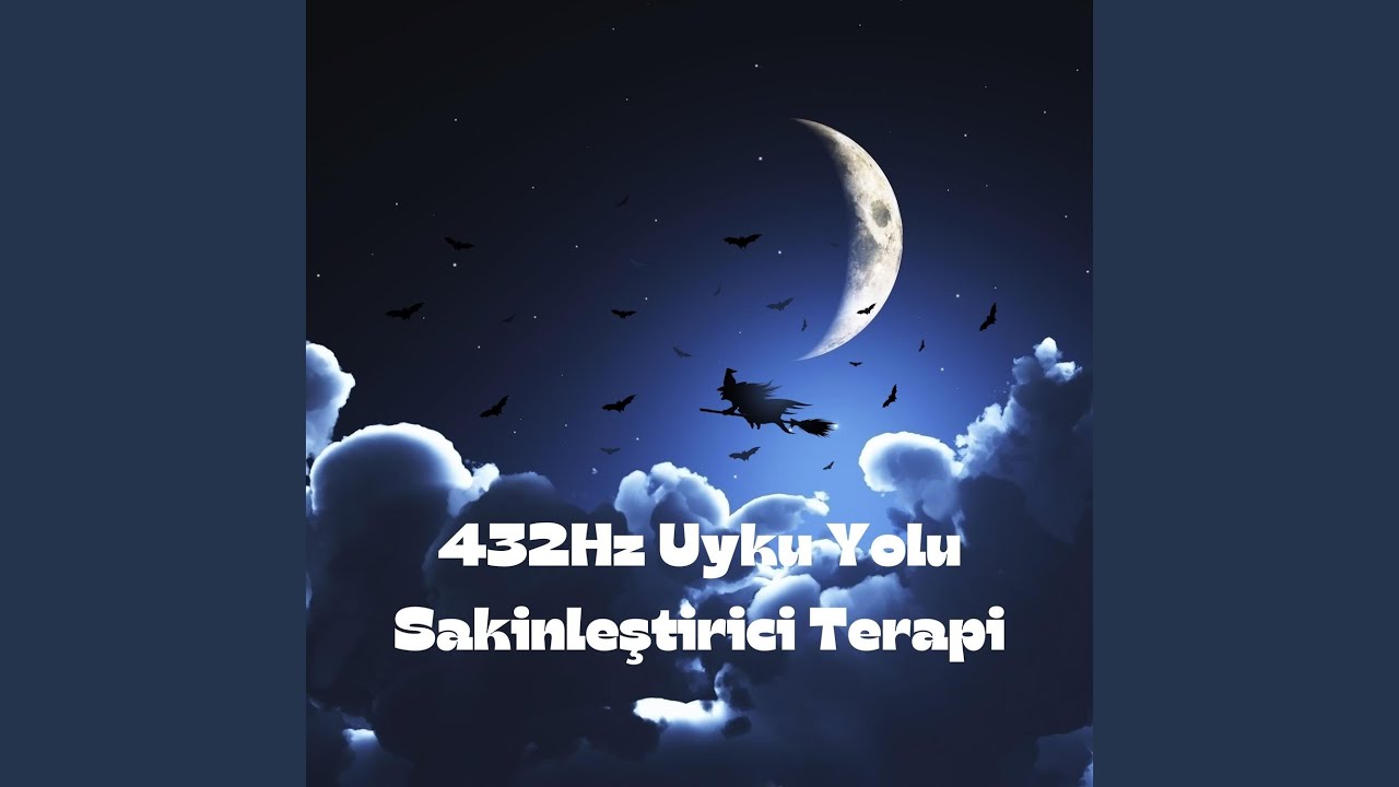 Uykulu Melodiler 432Hz