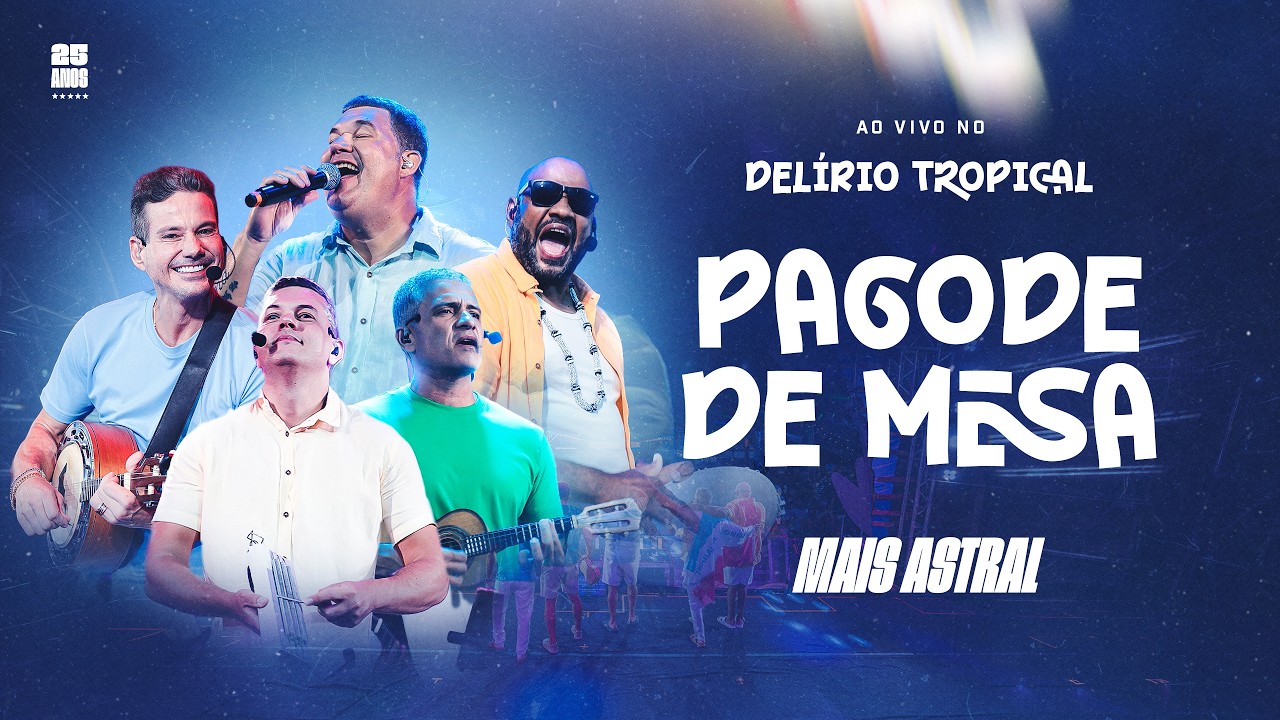 Mais Astral - Pagode de Mesa (Ao Vivo no Del&iacute;rio Tropical) [25 Anos]