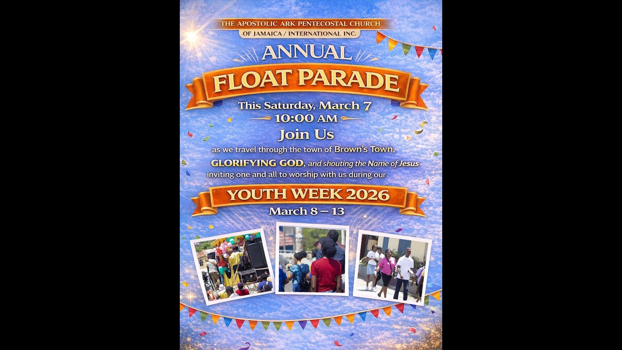 The Apostolic Ark Pentecostal Church of Jamaica/International - Annual Float Parade Youth Week 2026