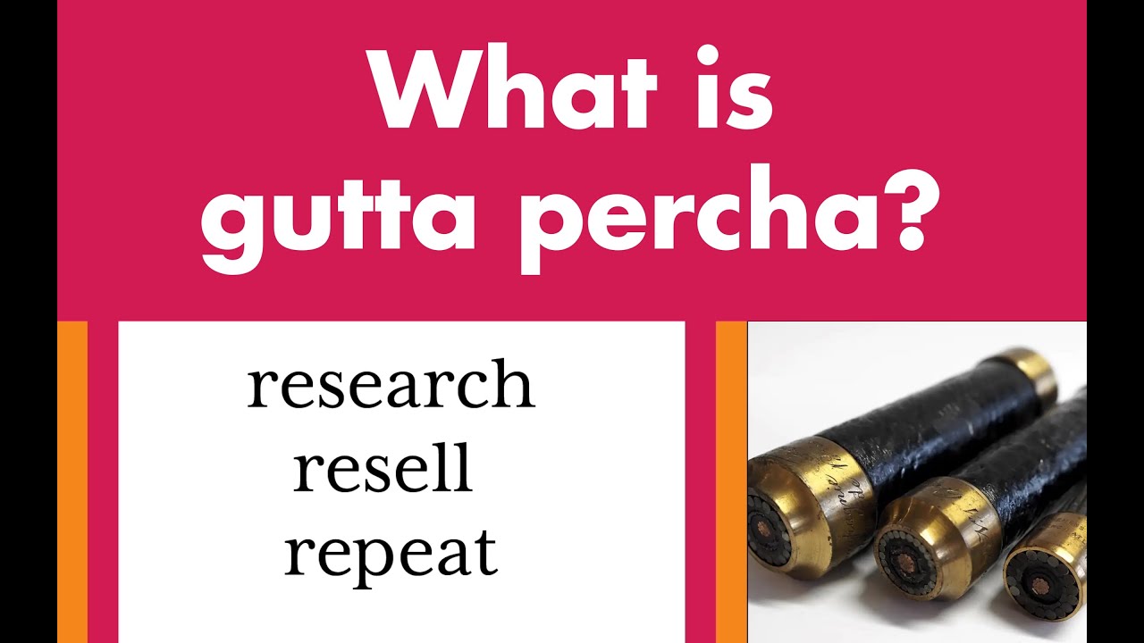 WHAT IS GUTTA PERCHA?