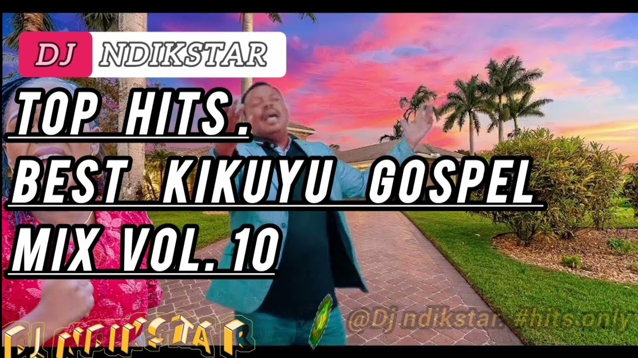 DJ NDIKSTAR. TOP HITS KIKUYU GOSPEL MIX-2024. (_Loise kim_Jane muthoni_Shiro wa gp_DK karanja...)