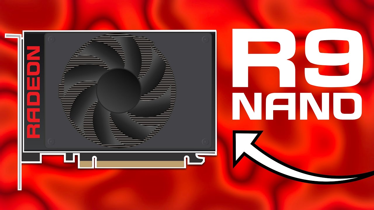 Power of the underapperciated: R9 Nano