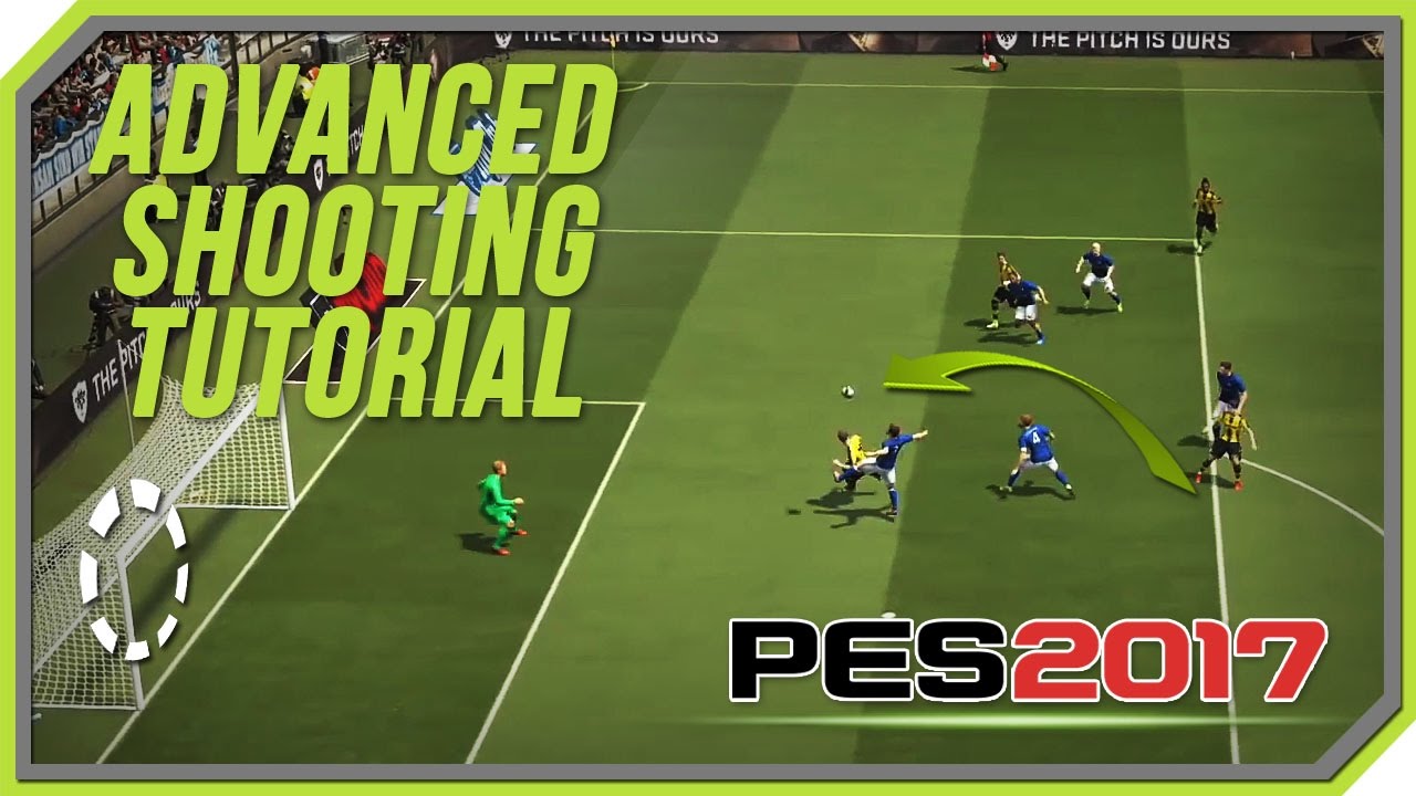PES 2017 Advanced Shooting Tutorial
