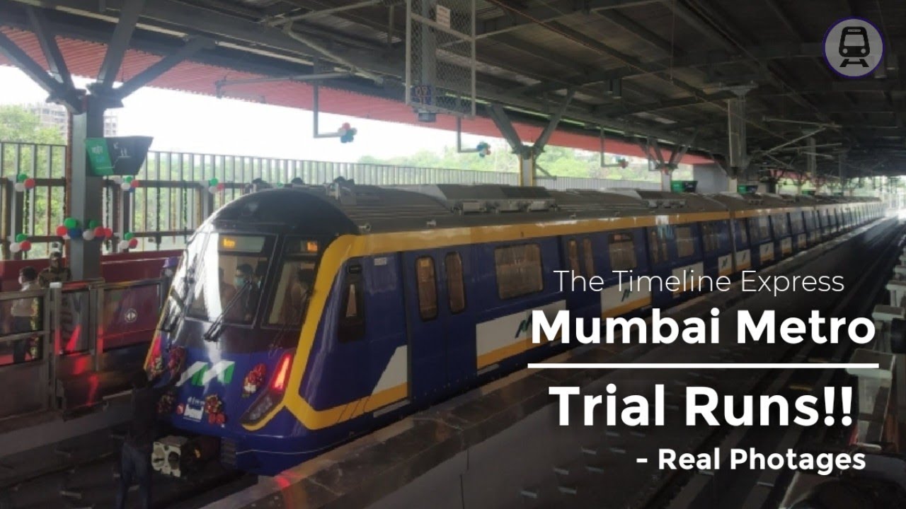 Mumbai Metro Trial Runs - Real Photages and Updates || The Timeline Express