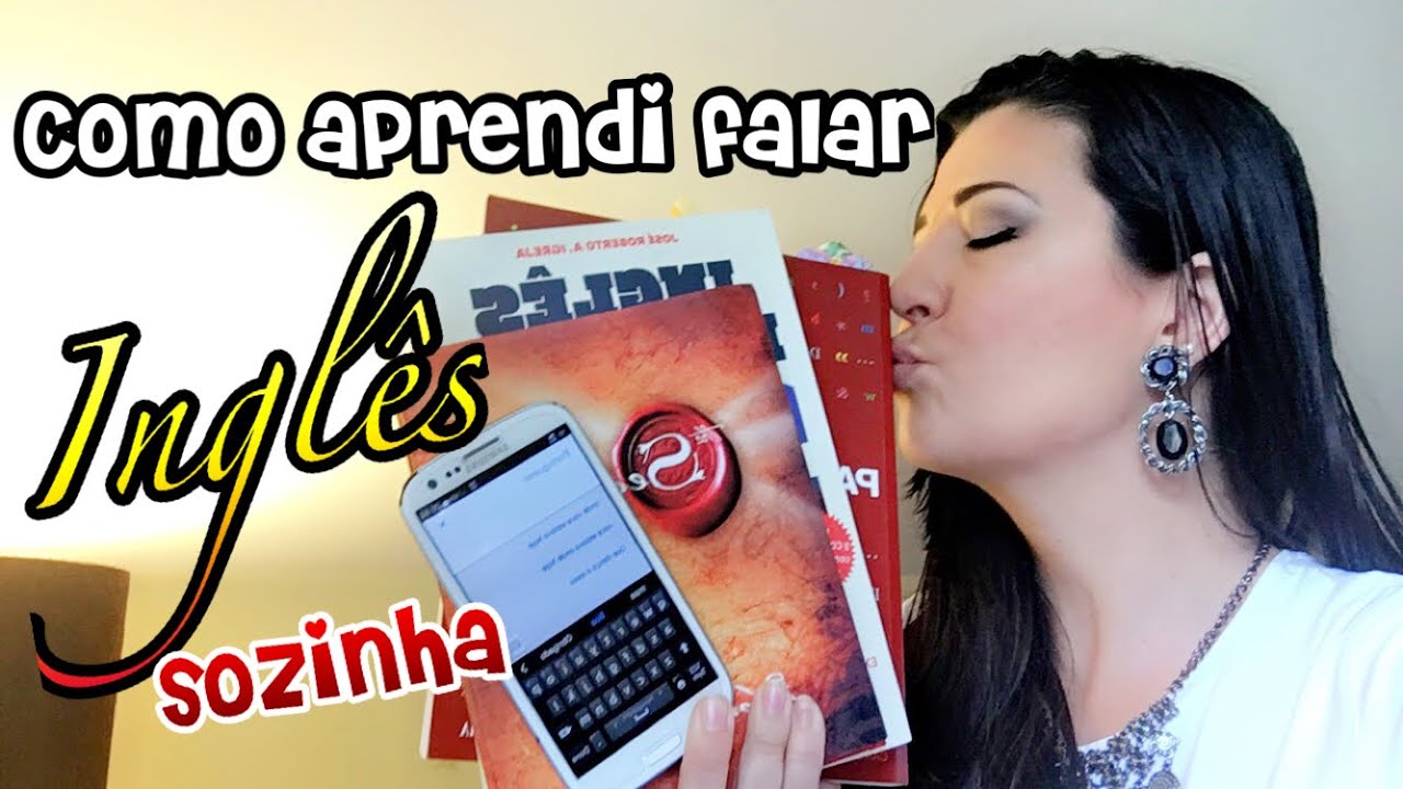 Como aprendi falar inglês sozinha