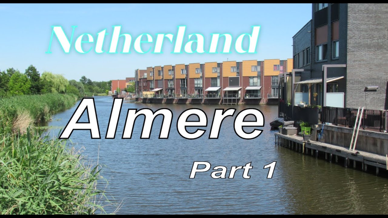 Netherlands Almere part 1 -- Алмере Город в котором я живу