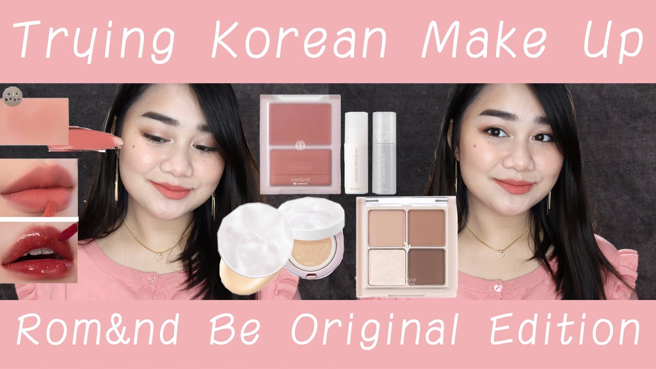 Trying Rom&and Be Original Edition (ROMAND KOREAN MAKE UP)