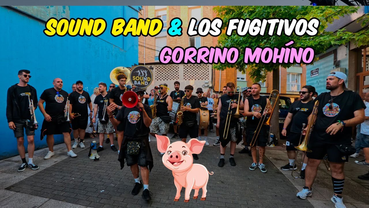 La charangas Sound Band & Los Fugitivos - GORRINO MOHÍNO - #Candás2025