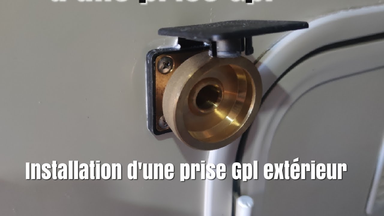 Installation d'une prise GPL extérieur sur le camping car 