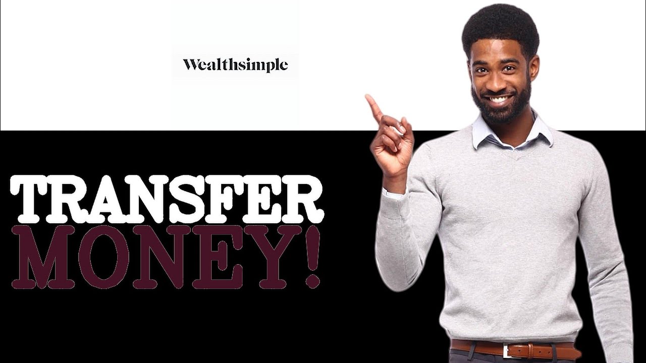 How To Transfer Money To Your Wealthsimple Account (2025)