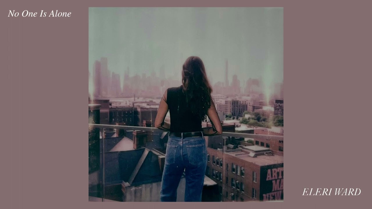 Eleri Ward - No One Is Alone [Official Audio]