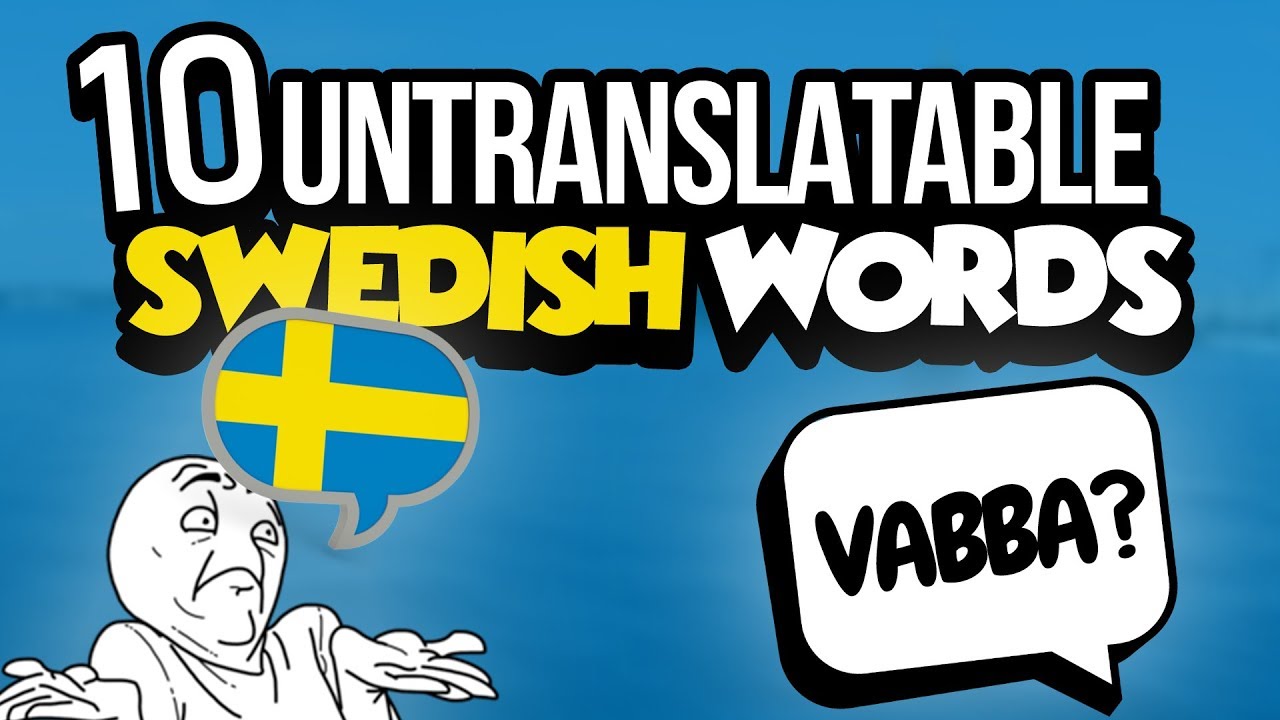 10 Untranslatable Swedish Words