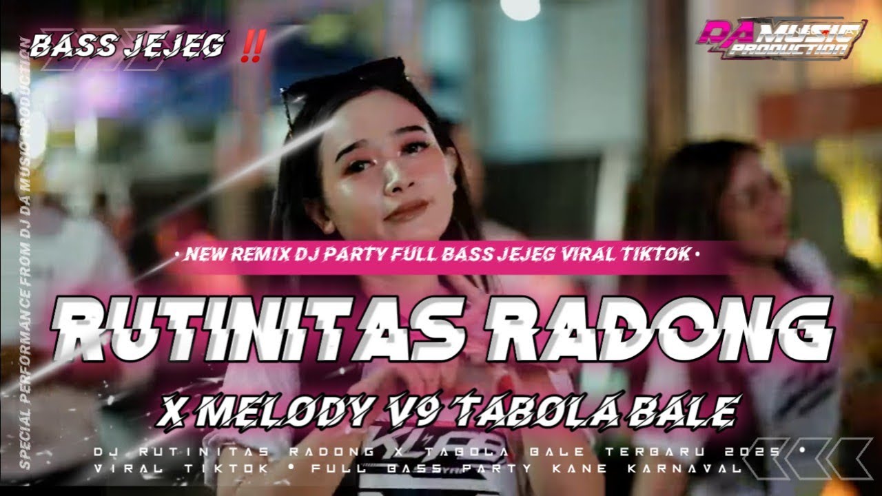 DJ RUTINITAS RADONG X MELODY V9 TABOLA BALE VIRAL TIKTOK ‼️ | NEW REMIX BATTLE TERBARU 2025 