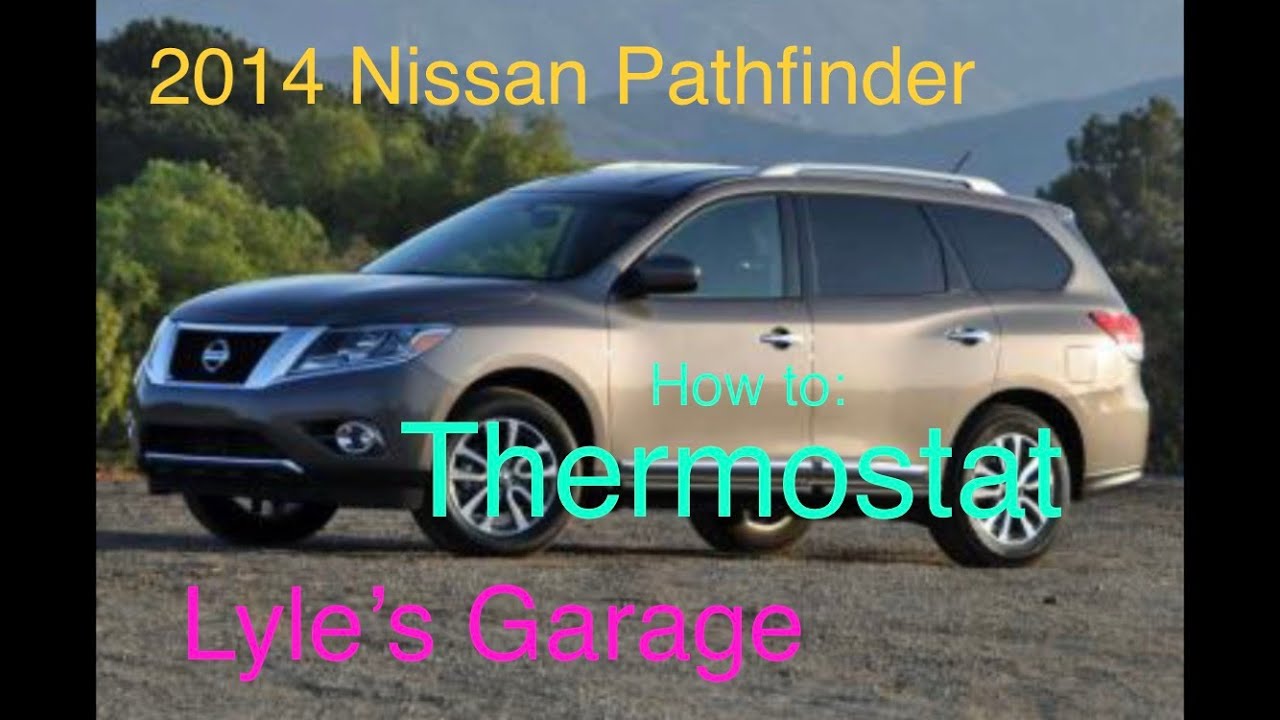 2014 Nissan Pathfinder thermostat