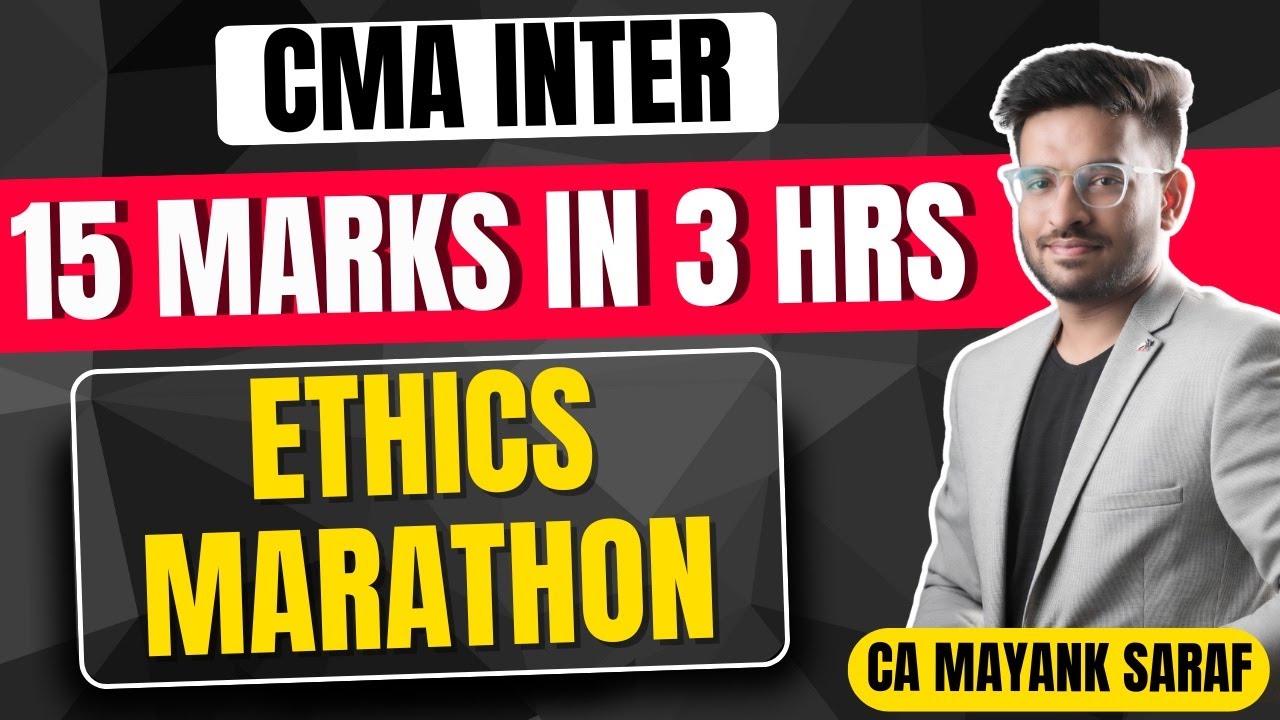 CMA Inter - Ethics Marathon | Mayank Saraf