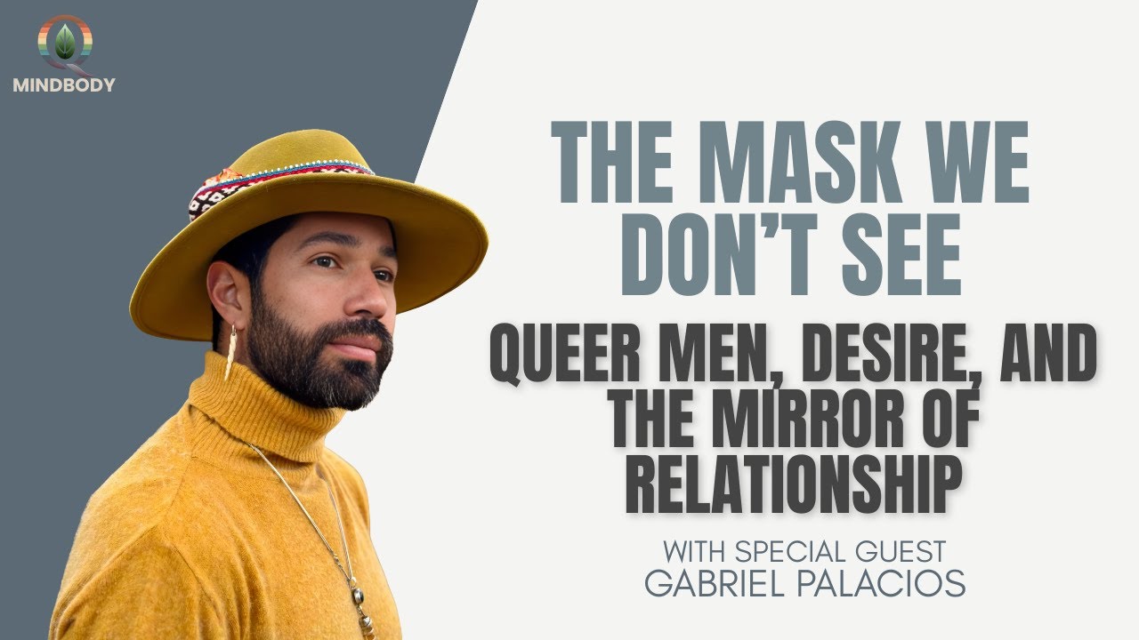 The Mask We Don’t See: Queer Men, Desire, and the Mirror of Relationship