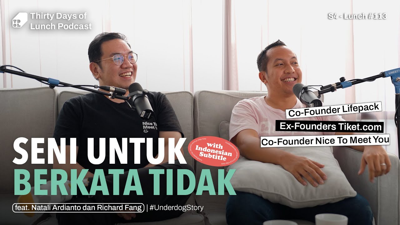 Lunch #113: Berpikir Jernih Di Balik Akuisisi Tiket.com feat Natali Ardianto & Richard Fang (Part 1)