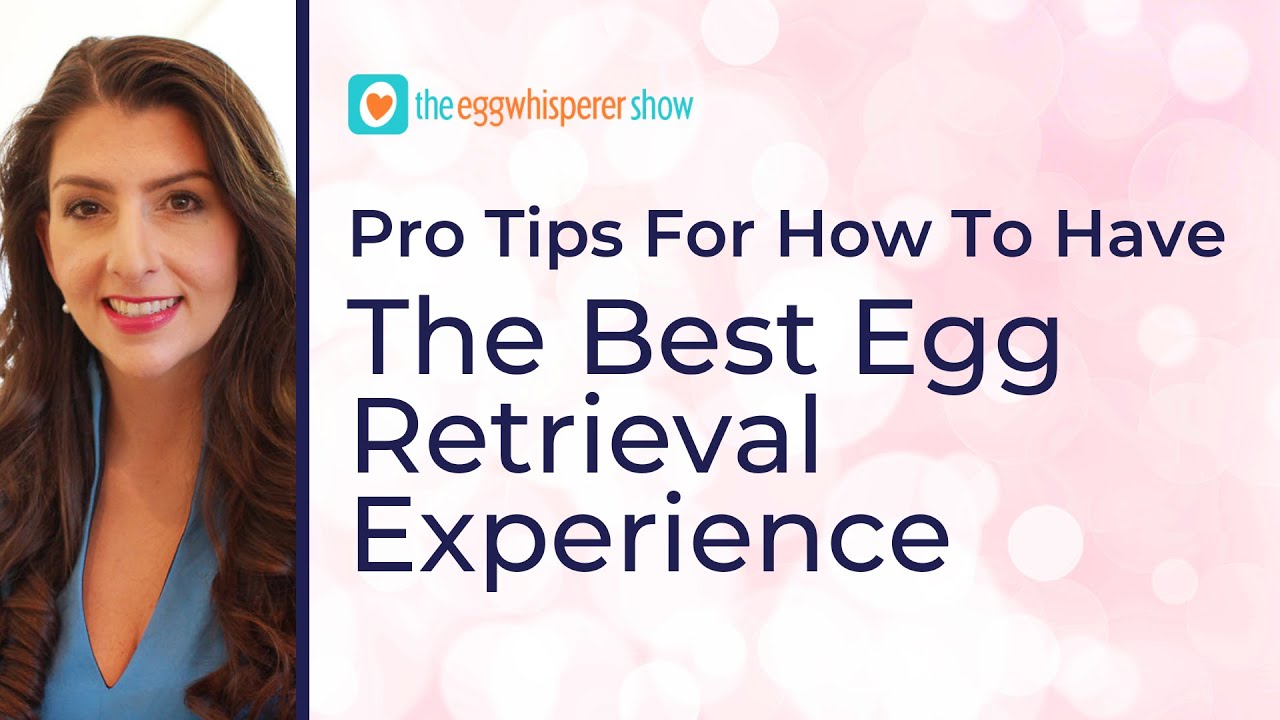 Egg Retreival Explained: How to Have the Best Egg Retrieval Experience During IVF #IVF #podcast