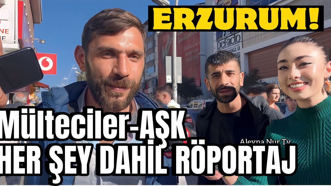 ERZURUM SOKAK RÖPORTAJI-80.000 özel video❤️❣️