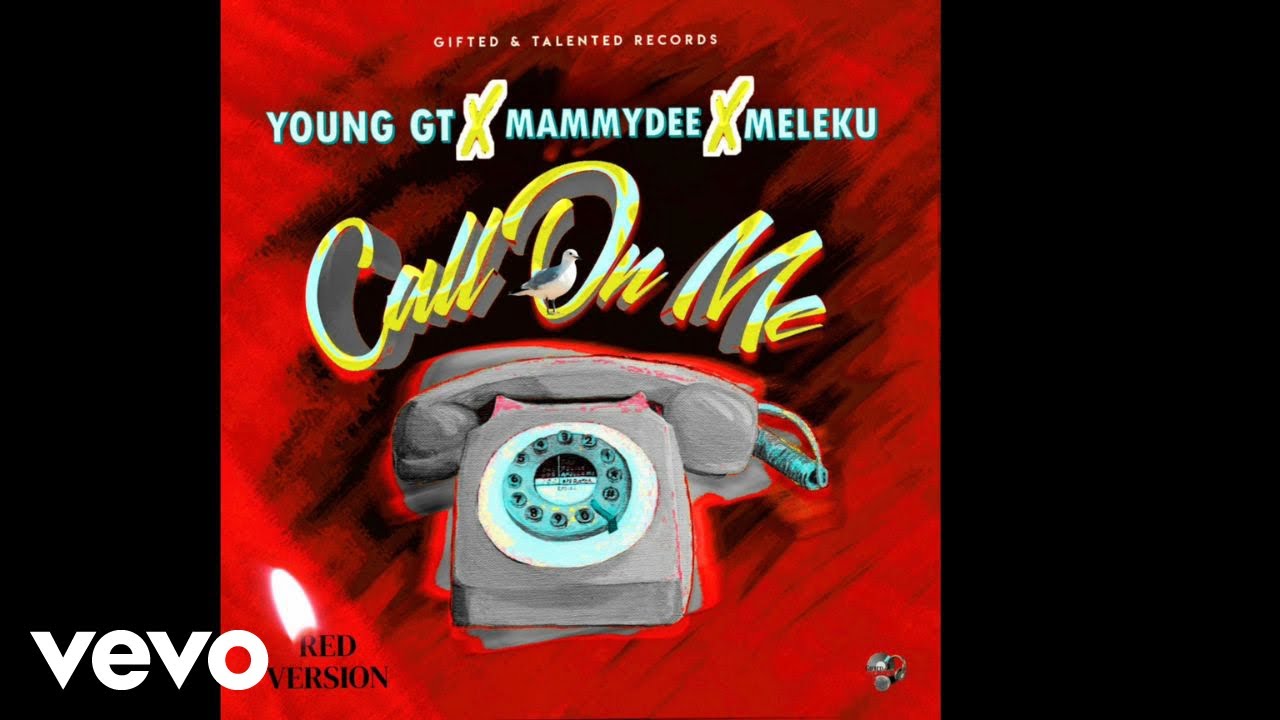Young GT - Call On Me (Red Version) ft. Mammydee, Meleku