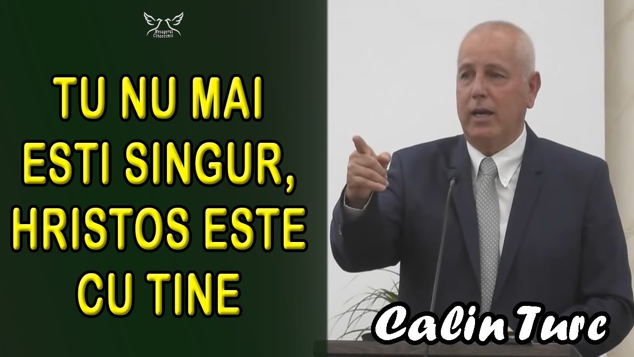 Calin Turc -Tu nu mai esti singur, Hristos este cu tine | Levitic 13:45,46