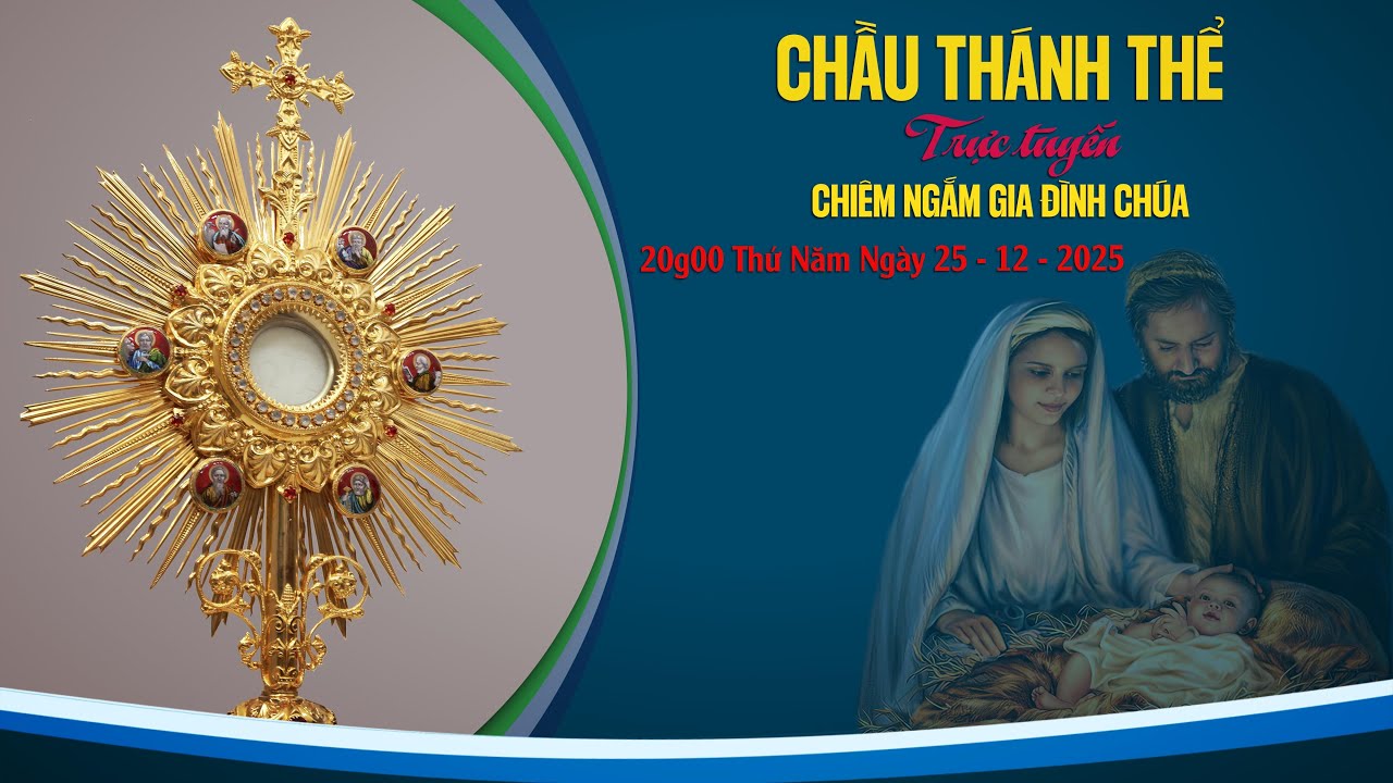 Chầu Thánh Thể - Chúa Nhật Lễ Thánh Gia Thất Năm A
