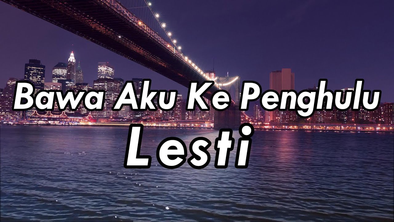 Lesti - Bawa Aku Ke Penghulu || Lirik