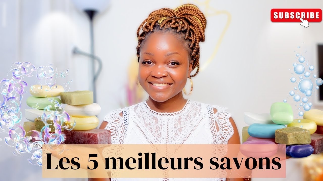 5 Meilleurs Savons Éclaircissant /Hydratant et Clarifiant 🧼🛁🫧