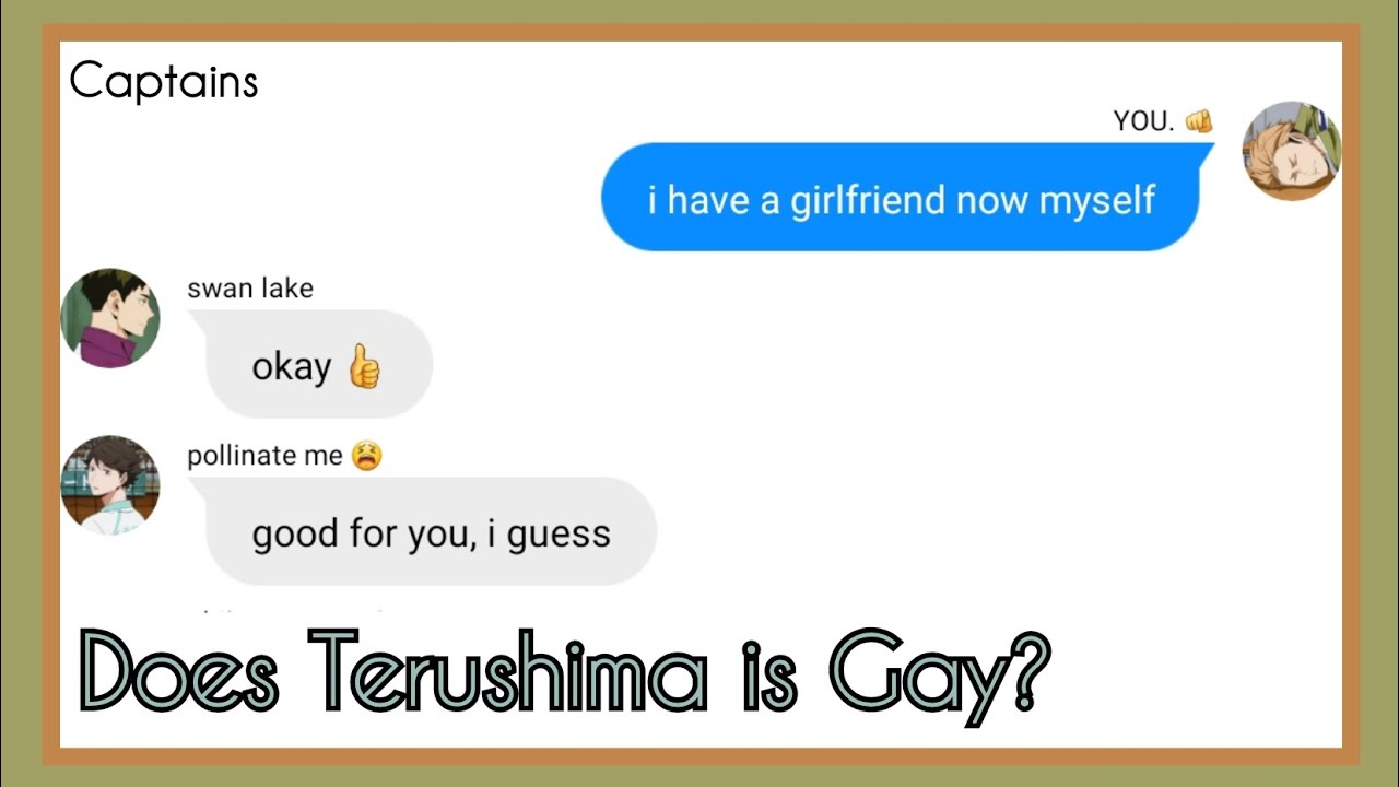 was terushima supposed to be gay? || captains || haikyuu texts