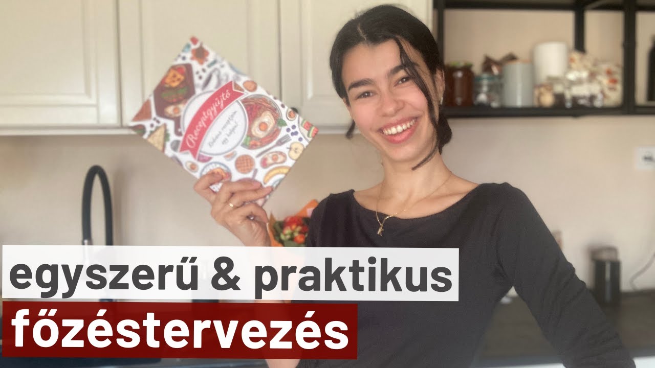 Így tervezzük meg az étkezéseinket | Heti menütervezés egyszerűen & hatékonyan