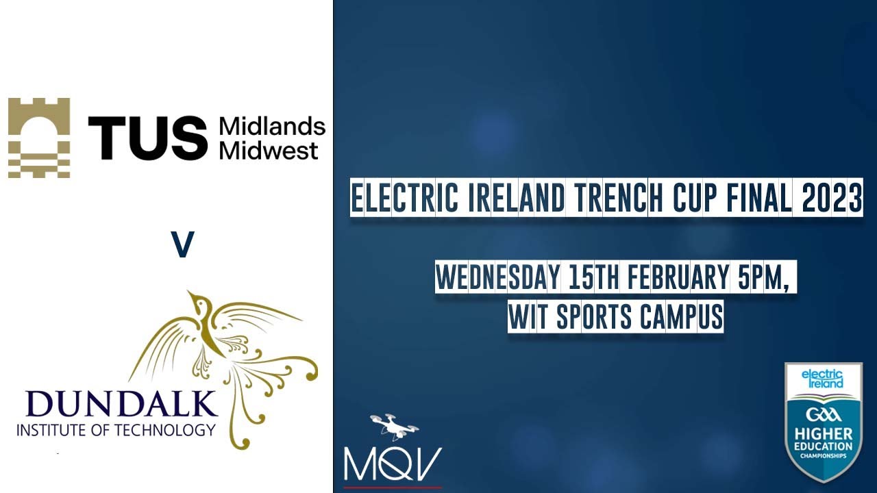 DKIT vs TUS Midlands  - Electric Ireland Trench Cup Final 2023 🏆