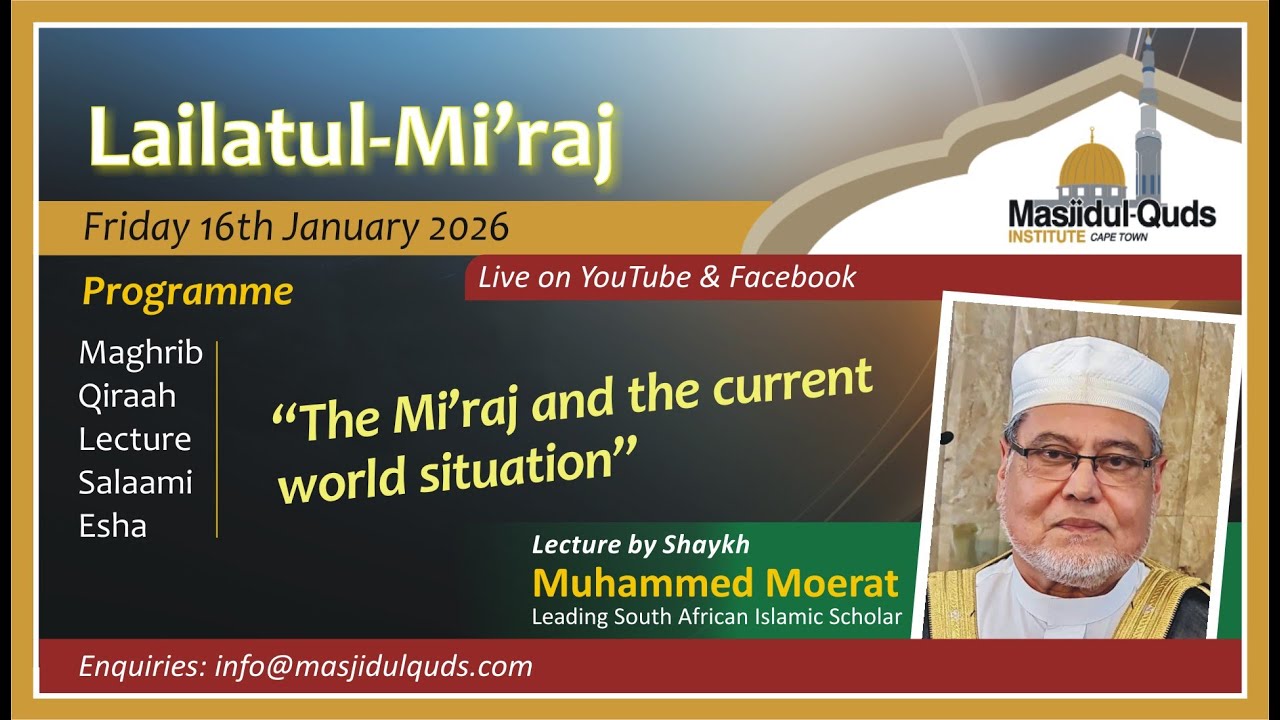 Lailatul-Mi'raj 1447 / 2026- Shaykh Muhammed Moerat