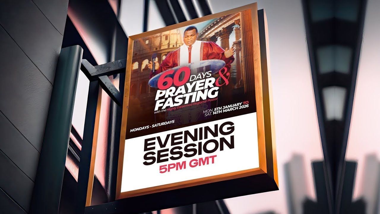 DAY 17 || EVENING || 60 DAYS PRAYER AND FASTING