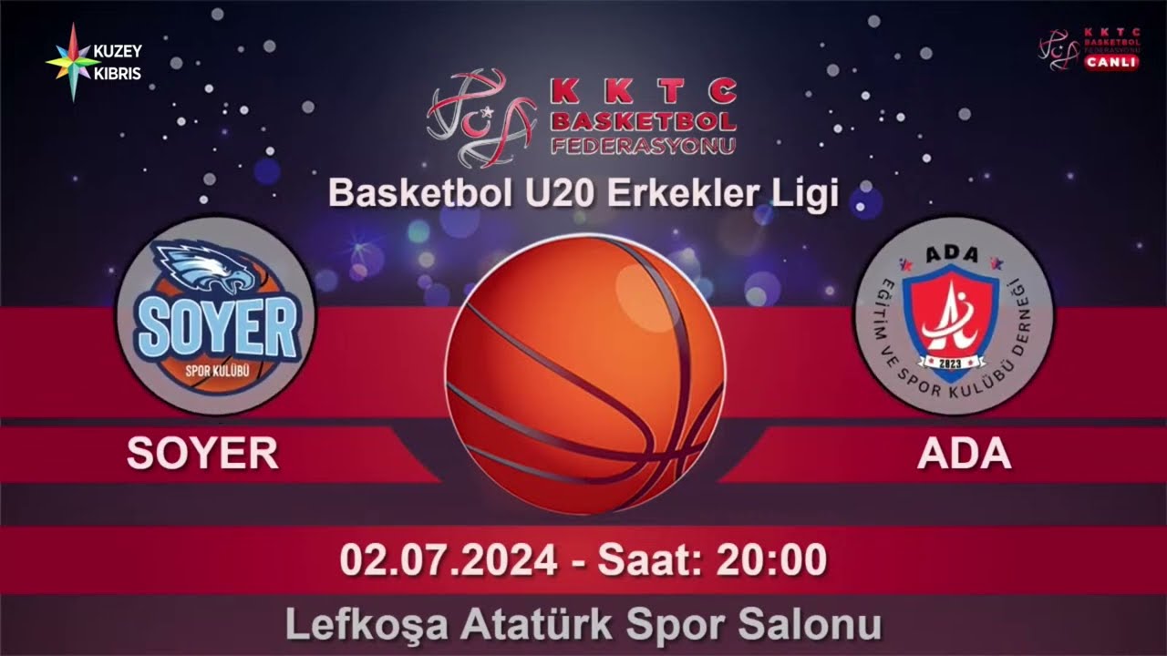 BASKETBOL U20 ERKEKLER LİGİ 02.07.2024 - SOYER - ADA
