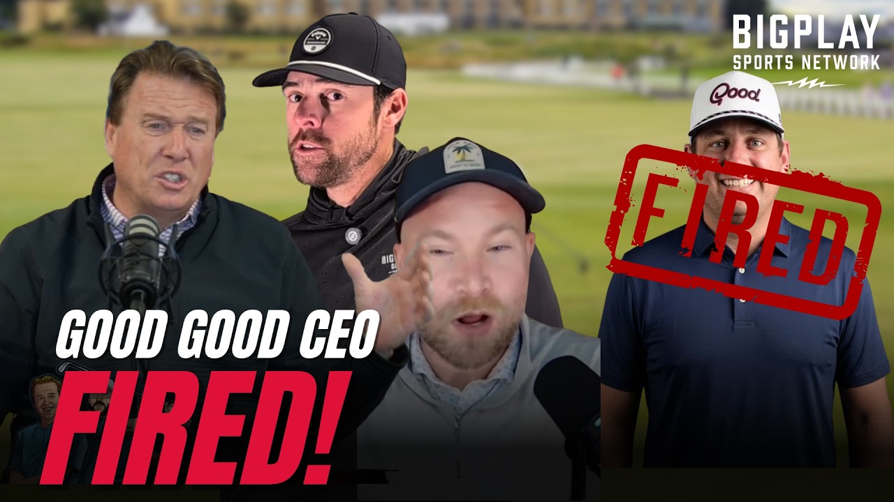 Good Good CEO FIRED After Callaway Controversy?!? | The BIGPLAY Golf Show