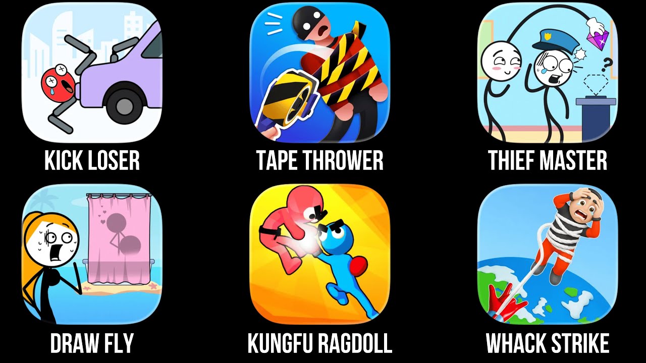 Kick Loser, Tape Thrower, Brainly Thief Master, Draw Fly, Kungfu Ragdoll, Whack Strike