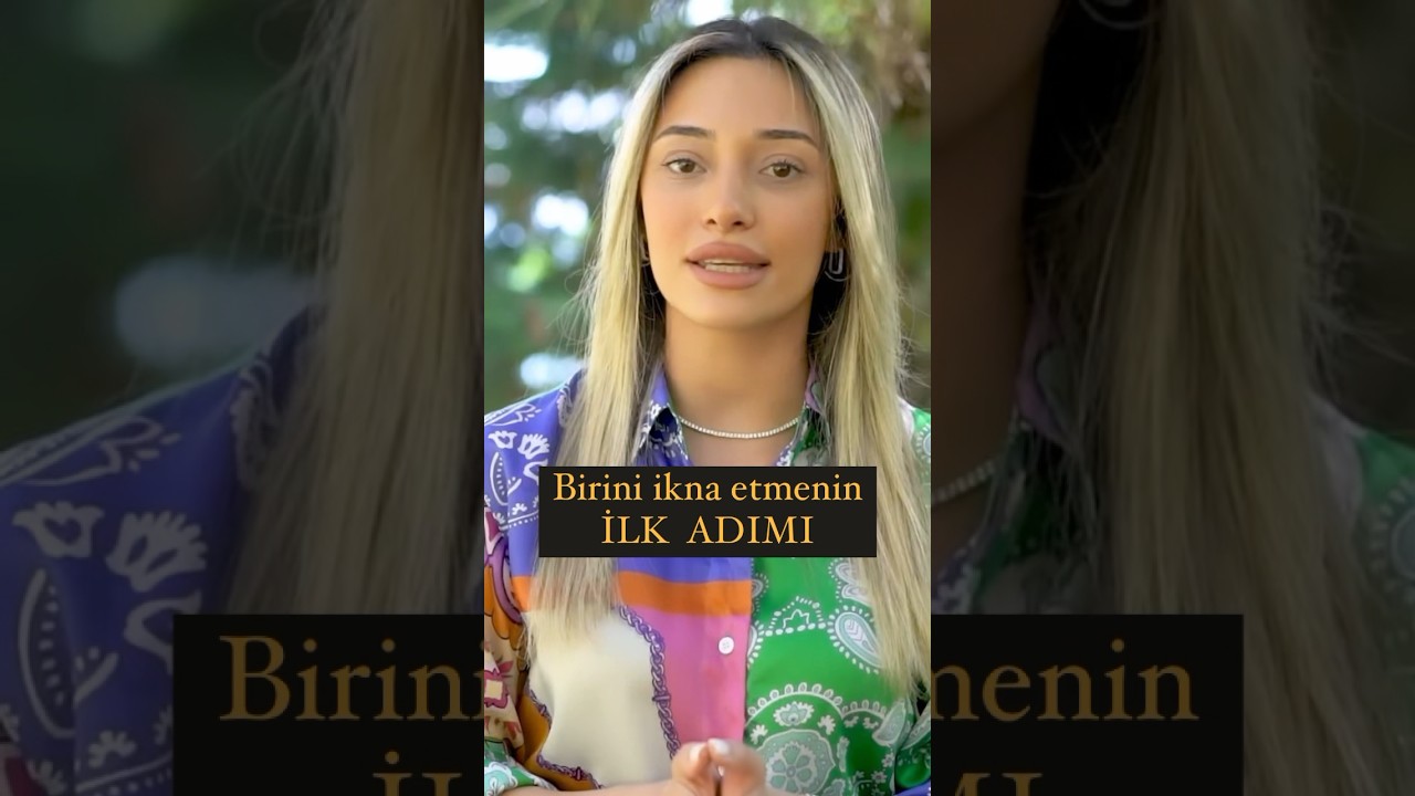 İkna etmenin ilk adımı