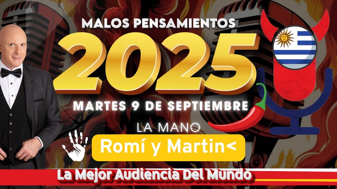 La Mano Romí y Martín Malos Pensamientos Martes 9 De Septiembre 2025