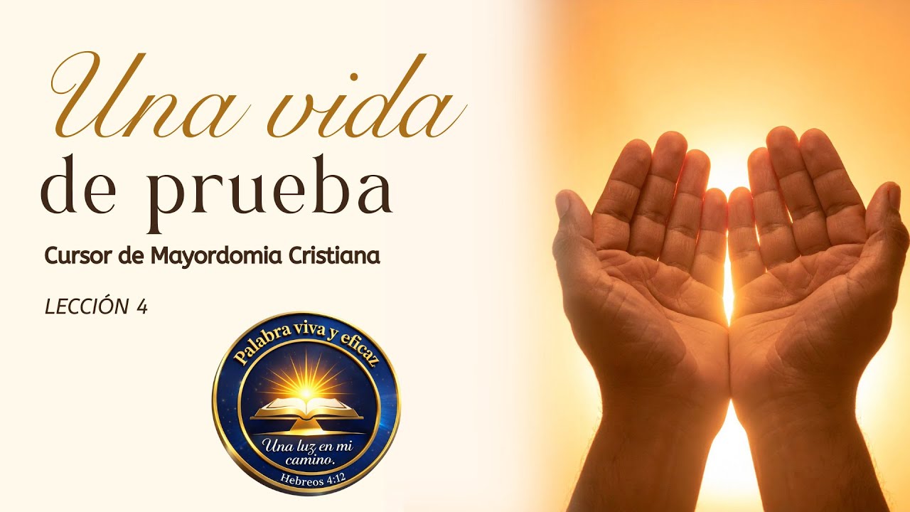 UNA VIDA DE PRUEBA / Curso de Mayordomía Cristiana