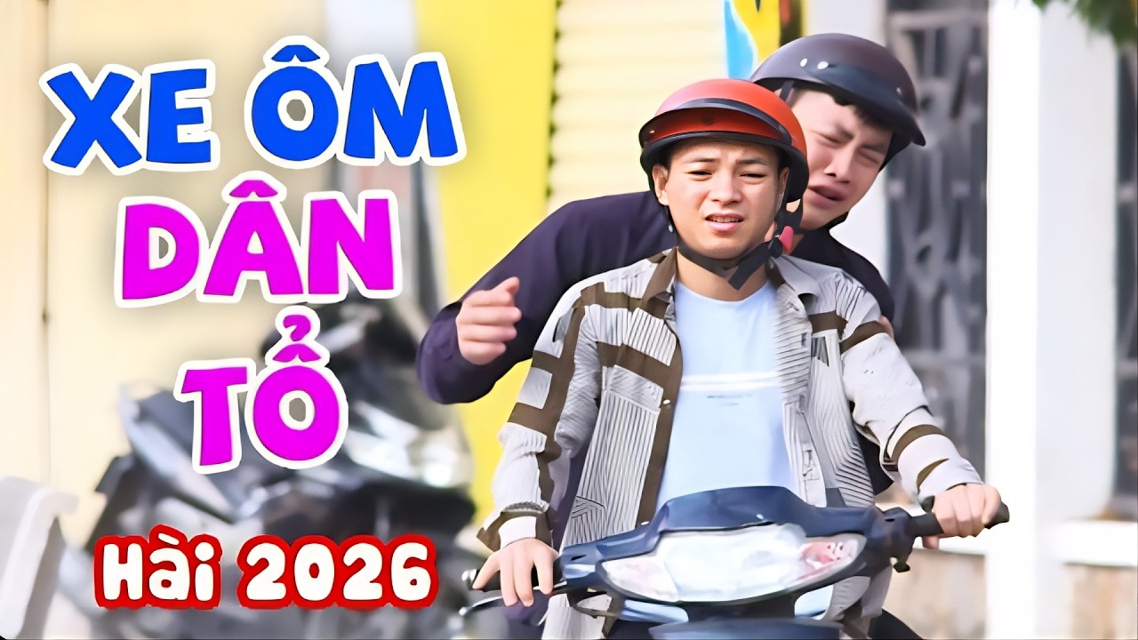 Cười Rụng Rốn Với Hài XE ÔM DÂN TỔ | Hài Mới Nhất 2026 | Phim Hài Thái Dương Mới Nhất
