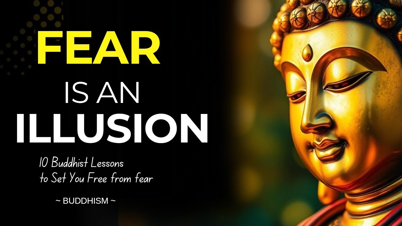Fear Is An Illusion 🧠✨ These 10 Buddhist lessons will expose fear's biggest lies and set you FREE. 