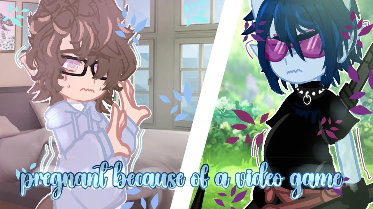 Pregnant because of a video game 🫐 Gachaclub (mpreg)