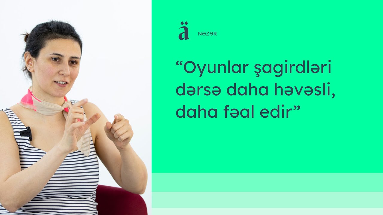 Tədris prosesində oyunların rolu | Aygün Pəncəliyeva